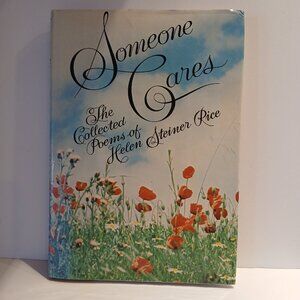 Someone Cares the collected poems of Helen Steiner Rice
